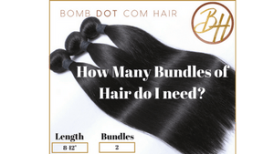 How Many Bundles Do I Need? | BombDotComHair