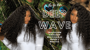 Deep Wave is all the Rave -Everything You Need to Know to Maintain Your Deep Wave Hair Extensions | BombDotComHair