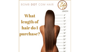 What Length Should I Purchase? | BombDotComHair